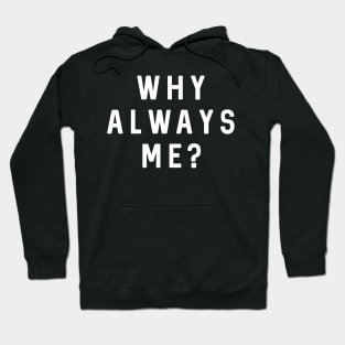 Why Always Me - Mario Balotelli Hoodie